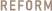 REFORM