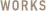 WORKS