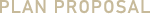 PLAN PROPOSAL