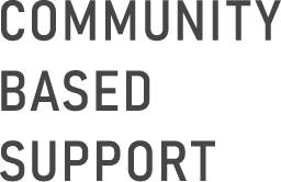 COMMUNITY BASED SUPPORT