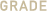 GRADE